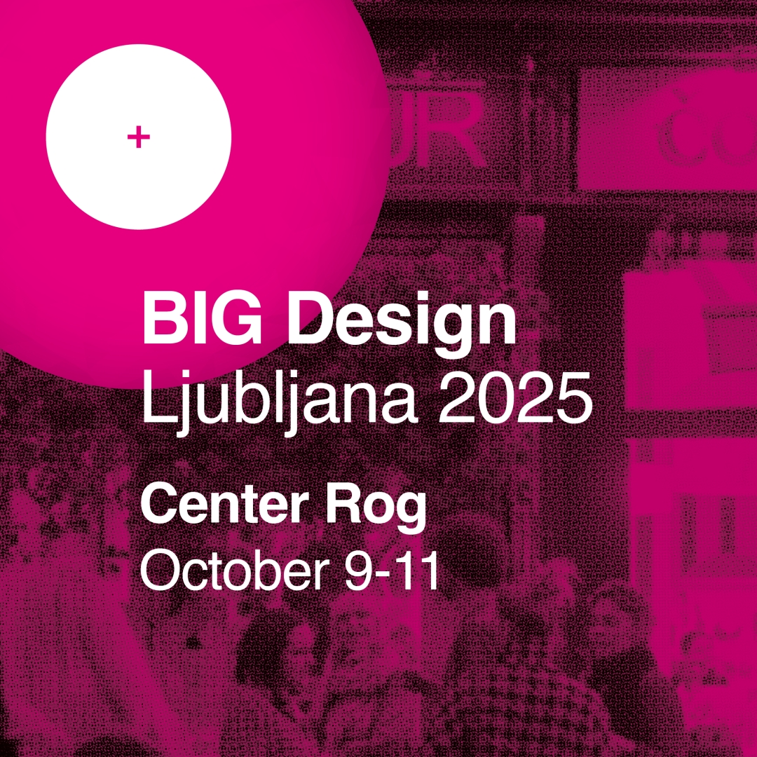 BIG Design Ljubljana 2025