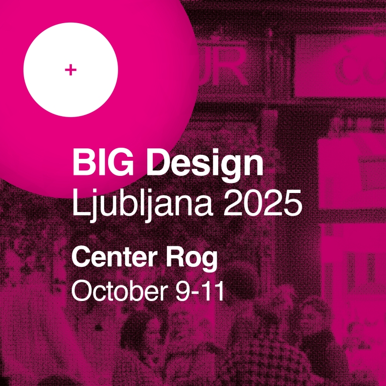 BIG Design Ljubljana 2025: Ko se srečajo oblikovanje in vizije