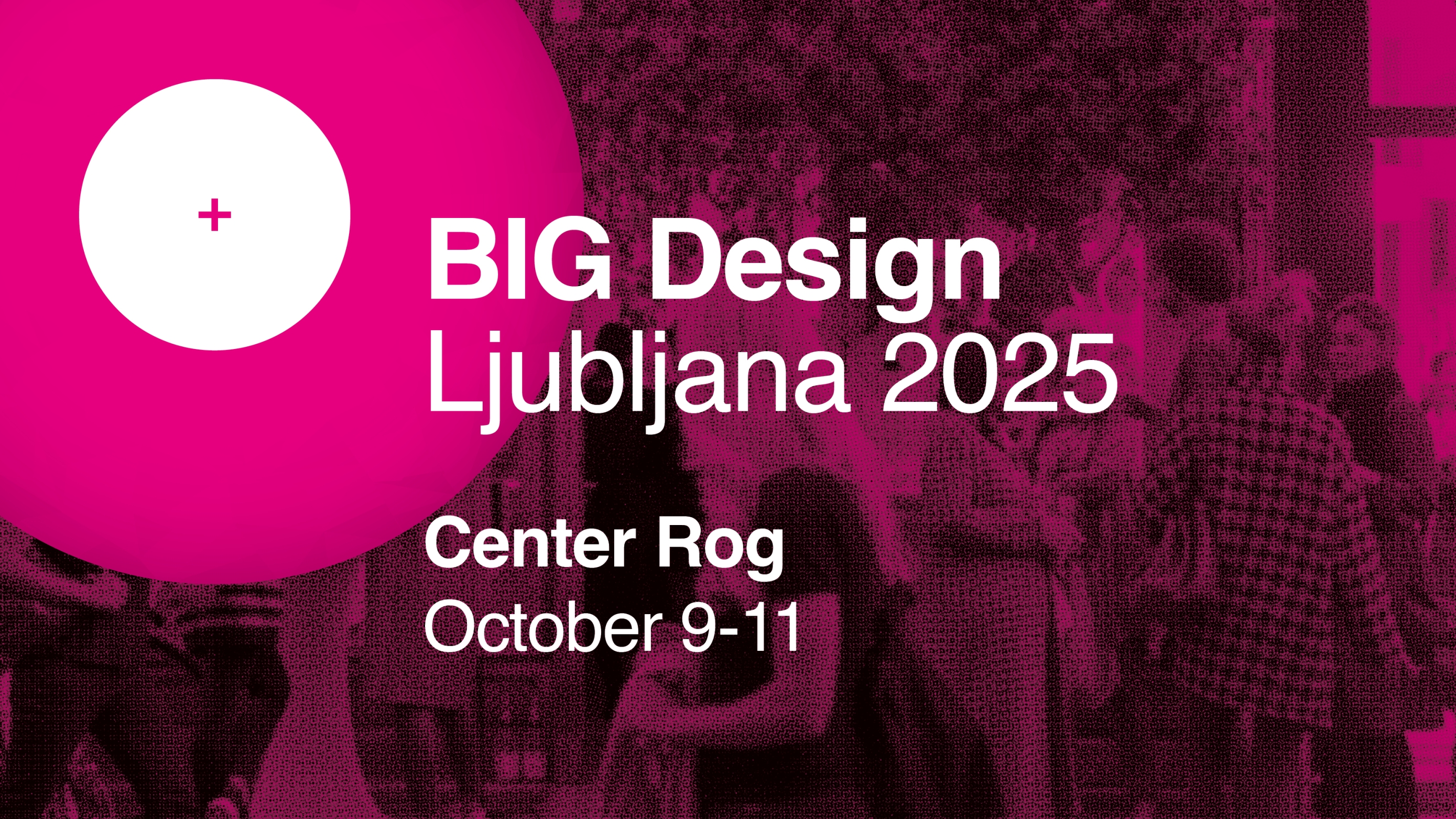BIG Design Ljubljana 2025: Ko se srečajo oblikovanje in vizije